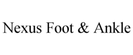 NEXUS FOOT & ANKLE trademark