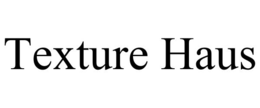 TEXTURE HAUS trademark