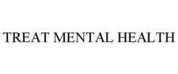 TREAT MENTAL HEALTH trademark