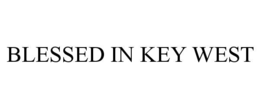 BLESSED IN KEY WEST trademark