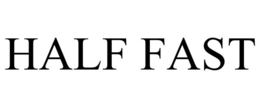 HALF FAST trademark