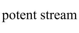 POTENT STREAM trademark