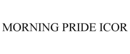 MORNING PRIDE ICOR trademark