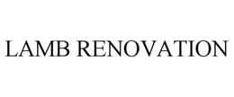 LAMB RENOVATION trademark