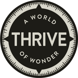 THRIVE A WORLD OF WONDER trademark