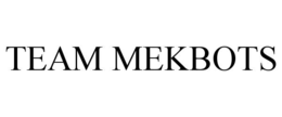 TEAM MEKBOTS trademark