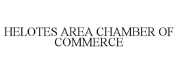 HELOTES AREA CHAMBER OF COMMERCE trademark