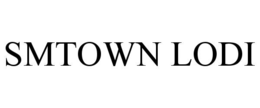 SMTOWN LODI trademark