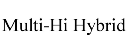 MULTI-HI HYBRID trademark