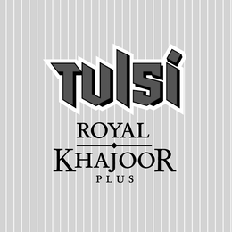 TULSI ROYAL KHAJOOR PLUS trademark