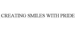 CREATING SMILES WITH PRIDE trademark