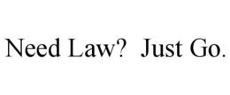 NEED LAW?  JUST GO. trademark