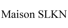 MAISON SLKN trademark
