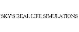 SKY'S REAL LIFE SIMULATIONS trademark