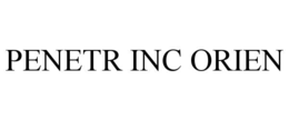 PENETR INC ORIEN trademark