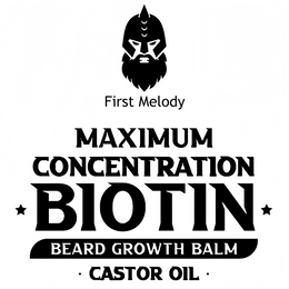 FIRST MELODY MAXIMUM CONCENTRATION BIOTIN BEARD GROWTH BALM ∙ CASTOR OIL ∙ trademark