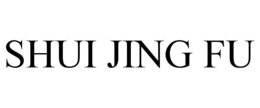 SHUI JING FU trademark