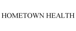 HOMETOWN HEALTH trademark