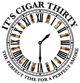 IT'S CIGAR THIRTY THE PERFECT TIME FOR A PERFECT SMOKE trademark