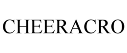 CHEERACRO trademark