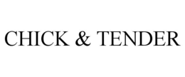 CHICK & TENDER trademark