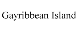 GAYRIBBEAN ISLAND trademark