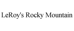 LEROY'S ROCKY MOUNTAIN trademark