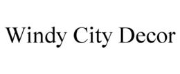 WINDY CITY DECOR trademark