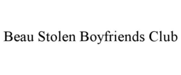 BEAU STOLEN BOYFRIENDS CLUB trademark