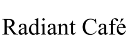 RADIANT CAFÉ trademark