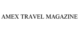 AMEX TRAVEL MAGAZINE trademark