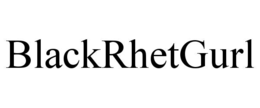 BLACKRHETGURL trademark