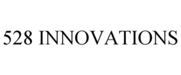 528 INNOVATIONS trademark