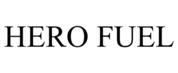 HERO FUEL trademark