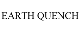 EARTH QUENCH trademark