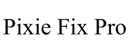 PIXIE FIX PRO trademark