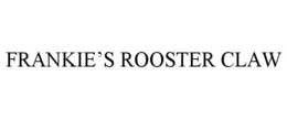 FRANKIE’S ROOSTER CLAW trademark