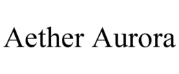 AETHER AURORA trademark