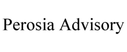 PEROSIA ADVISORY trademark