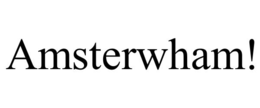 AMSTERWHAM! trademark