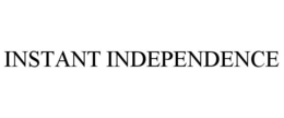 INSTANT INDEPENDENCE trademark