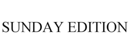 SUNDAY EDITION trademark