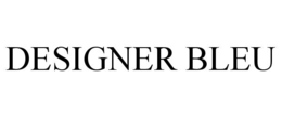 DESIGNER BLEU trademark