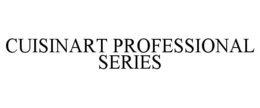CUISINART PROFESSIONAL SERIES trademark