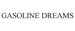 GASOLINE DREAMS trademark