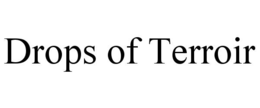 DROPS OF TERROIR trademark