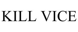 KILL VICE trademark