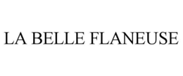 LA BELLE FLANEUSE trademark