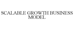 SCALABLE GROWTH BUSINESS MODEL trademark