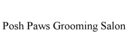 POSH PAWS GROOMING SALON trademark